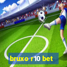 bruxo r10 bet